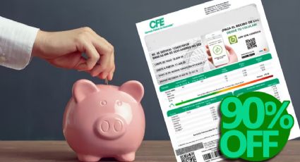 CFE: así podrías ahorrar hasta un 90% en el pago de tu recibo de luz