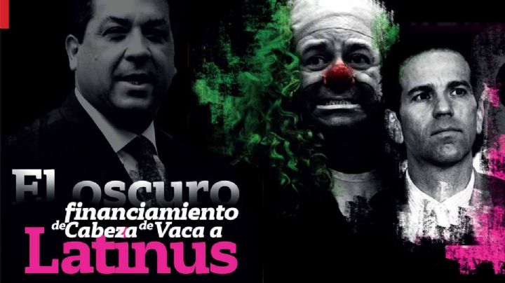 El oscuro financiamiento de Cabeza de Vaca a Latinus