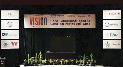 Inicia Foro Binacional para la Gestión Metropolitana 'Visión'