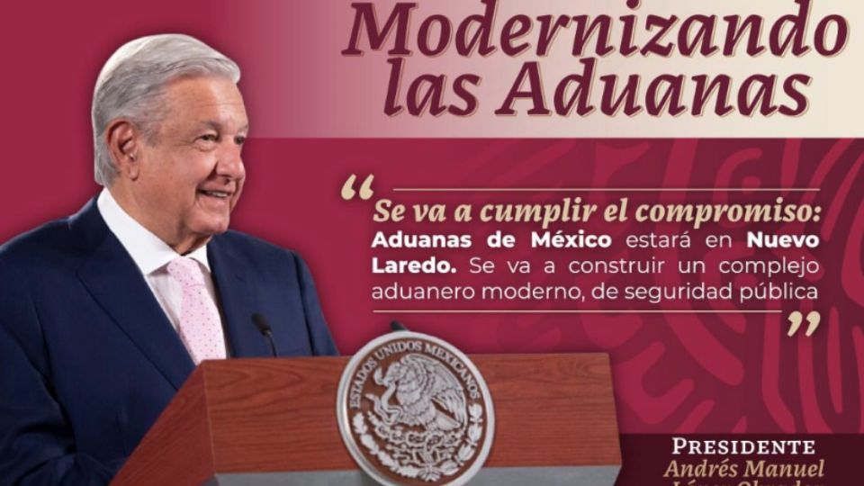 El proyecto del Presidente López Obrador fue desde sus inicios de la administración, la modernización y descentralización de Aduanas.