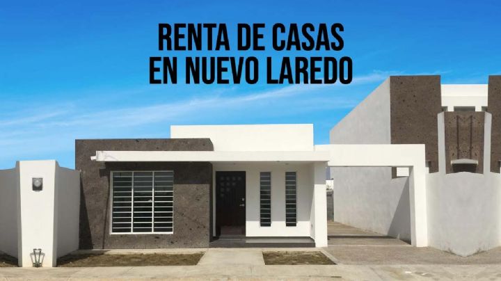 Renta de casas y departamentos en Nuevo Laredo ¡Aprovecha!