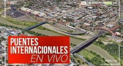 Puentes Internacionales de Nuevo Laredo EN VIVO hoy lunes 19 de diciembre