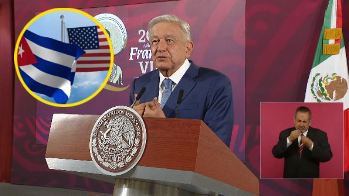 AMLO intercederá por Cuba ante gobierno de Estados Unidos
