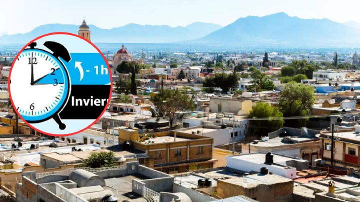 Cambio de horario 2023: estos municipios de Coahuila atrasarán su reloj