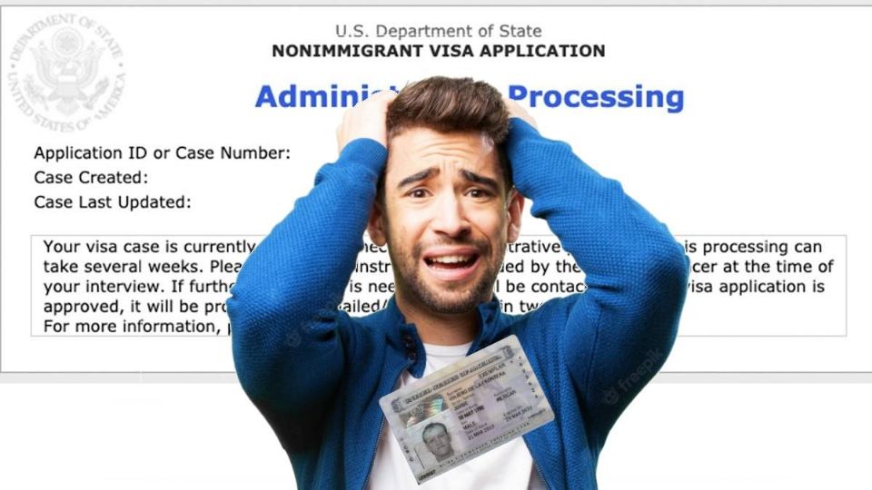 El significado del Proceso administrativo en el trámite de visa americana