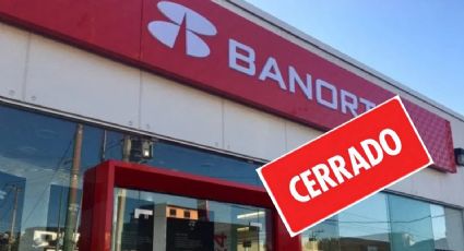 Banorte permanecerá cerrado durante 10 días este 2024