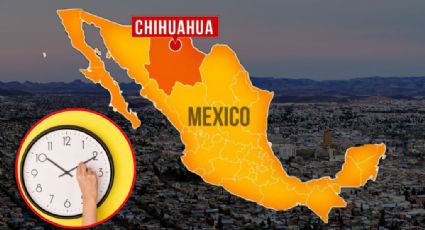 Cambio de horario en Chihuahua: estas ciudades tendrán que ajustar su reloj en noviembre