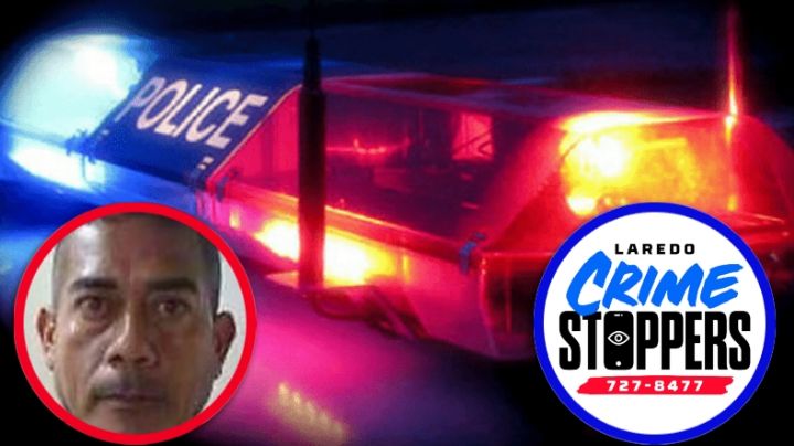 Policías de Laredo buscan a peligroso agresor familiar; se ofrece recompensa por su captura