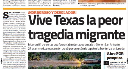 Del sueño americano a infernal pesadilla; la vez que murieron 53 migrantes en San Antonio