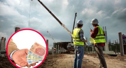 Lanzan vacantes en construcción: sueldo de 20 mil pesos ¡y con secundaria concluida!
