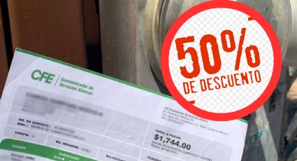 CFE: 50% de descuento en recibo de luz, ¿para quiénes aplica?