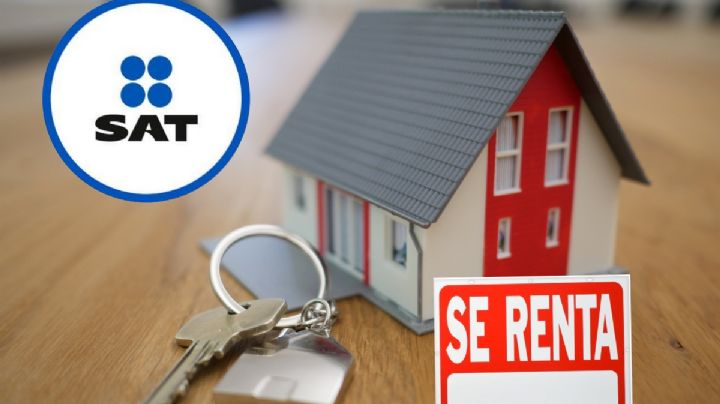 SAT: ¿tienes un inmueble en renta?; deberás cumplir con estas obligaciones fiscales