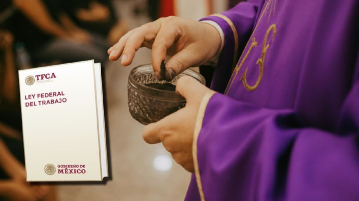 El ‘Miércoles de Ceniza’, 5 de marzo, ¿es día de descanso obligatorio?, esto dice la LFT