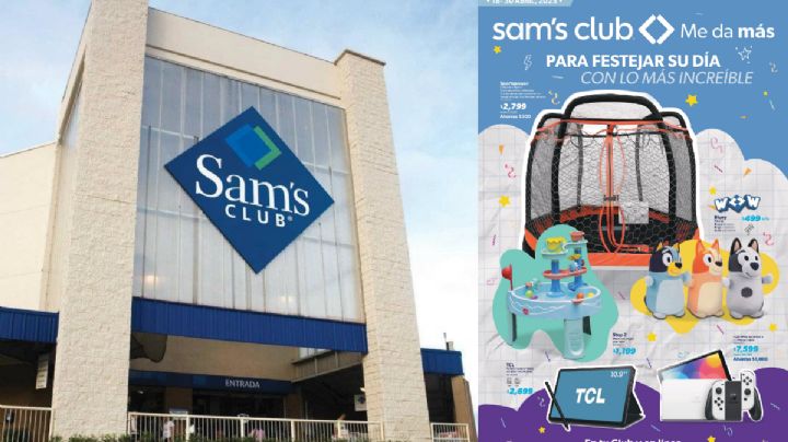 Sam's club: estos son los descuentos que no te puedes perder en el Día del Niño