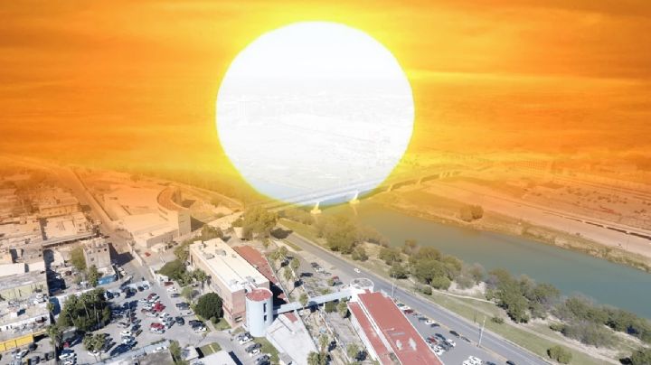 Clima de Nuevo Laredo: sol no da tregua en la frontera; lunes de altas temperaturas