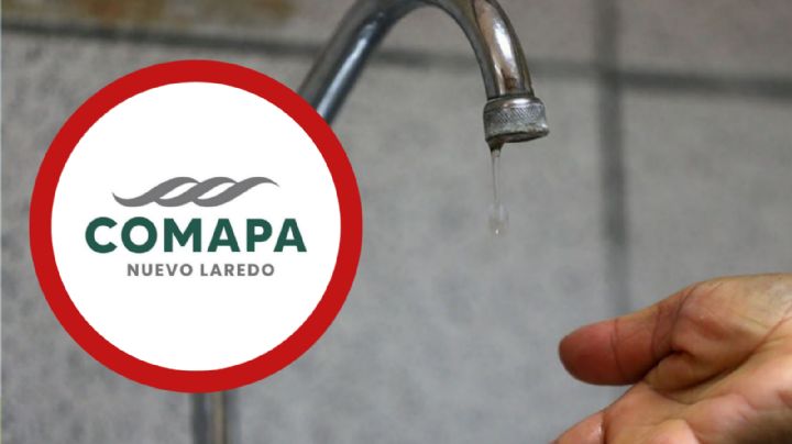 Comapa suspenderá HOY servicio de agua en estas colonias de Nuevo Laredo; ¿a qué hora?