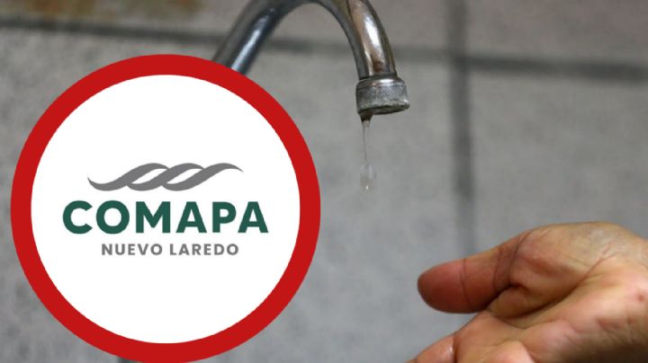 Comapa suspenderá HOY servicio de agua en estas colonias de Nuevo Laredo; ¿a qué hora?