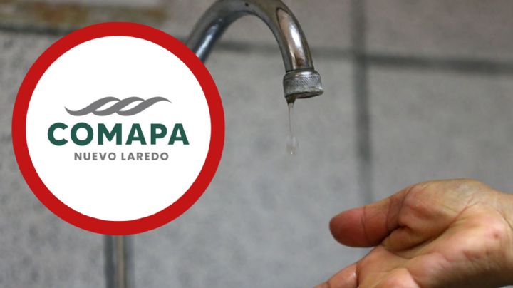 Comapa: habrá corte de agua en 87 colonias en Nuevo Laredo por mantenimiento; 20 horas sin servicio