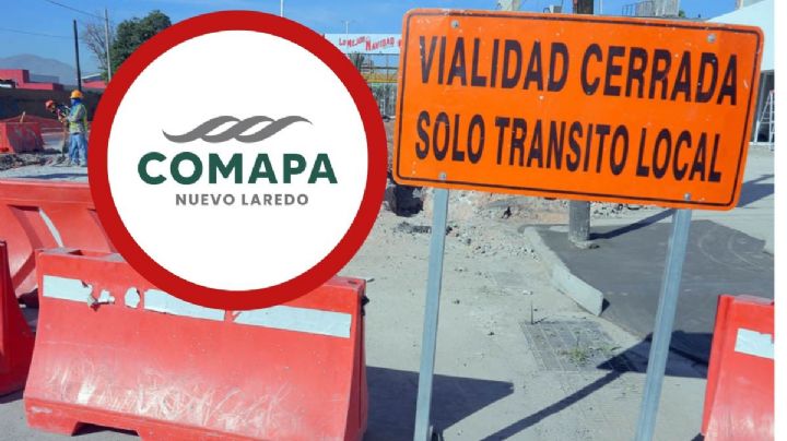 Comapa cerrará esta importante vialidad en Nuevo Laredo; ¿cuándo y a qué hora?