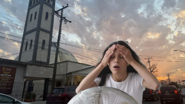 Clima en Nuevo Laredo: llega la primavera con calor sofocante; tenga cuidado al salir a esta hora
