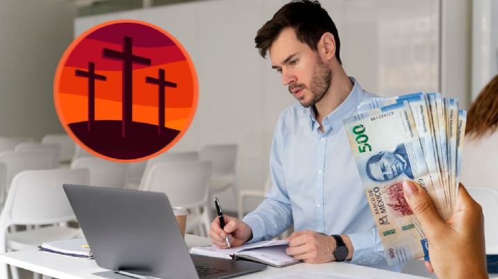 Semana Santa 2026: ¿Se paga doble el Jueves y Viernes Santo en México?