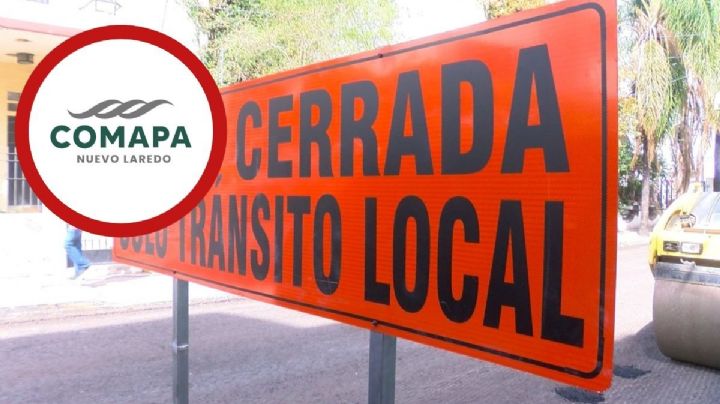 Comapa cerrará la calle Perú por cambio de línea en Nuevo Laredo; ¿cuándo y a qué hora?