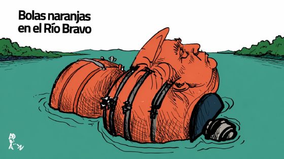 El Cartón de Adrián: Bolas naranjas en el río Bravo