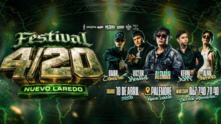 Festival 4/20 en Nuevo Laredo anuncia boletos preferentes desde 250 pesos; permitirán acceso a menores